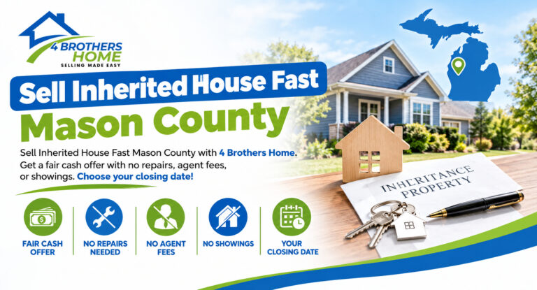 Sell Inherited House Fast Mason County | 4 Brothers Home
